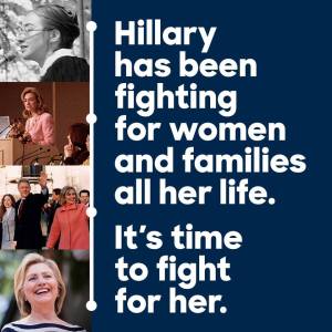 HILLARY FIGHTING FOR FAMILIES AND WOMEN